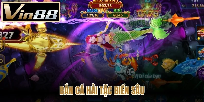 Bắn cá Hải Tặc Biển Sâu