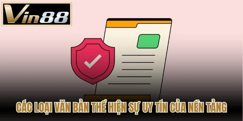 Các loại văn bản thể hiện sự uy tín của nền tảng