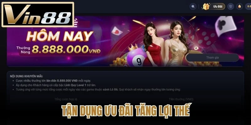 Tận dụng ưu đãi tăng lợi thế